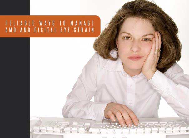 Reliable Ways to Manage AMD and Digital Eye Strain