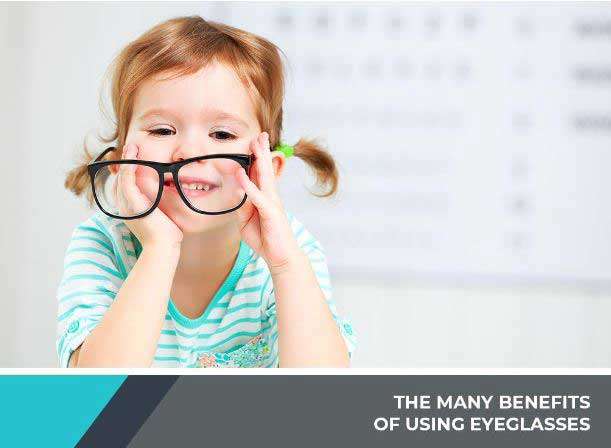 The Many Benefits of Wearing Eyeglasses